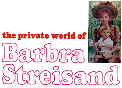 The private world of Barbra Streisand
