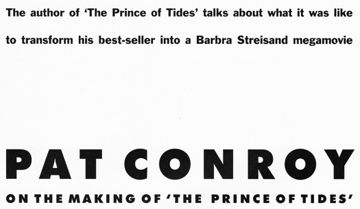 The author of The Prince of Tides talks about what it was like to transform his best seller into a Barbra Streisand megamovie