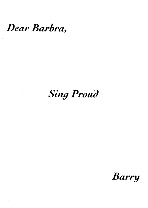 Dear Barbra, Sing Proud.  Barry (Gibb)